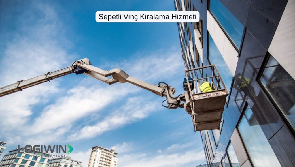 İzmir Sepetli Vinç Kiralama
